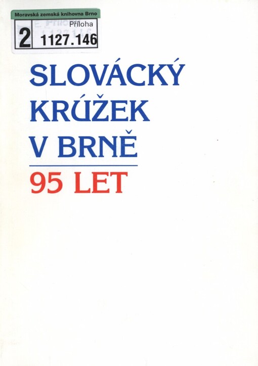 Slovácký krúžek v Brně :95 let