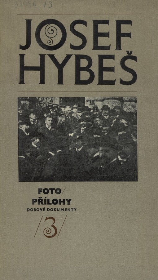 Josef Hybeš.3,Fotopřílohy, dobové dokumenty