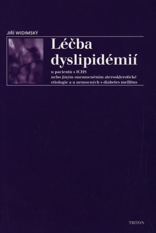Léčba dyslipidémií u pacientů s ICHS nebo jiným onemocněním aterosklerotické etiologie a u nemocných s diabetes mellitus