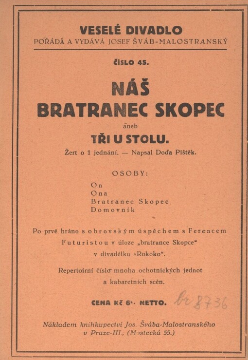 Náš bratranec Skopec aneb tři u stolu: žert o 1 jednání