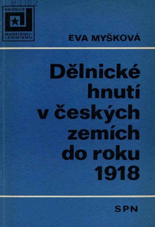 Dělnické hnutí v českých zemích do roku 1918 :vysokoškolská příručka pro studium marxismu-leninismu