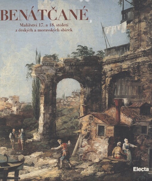 Benátčané: malířství 17. a 18. století z českých a moravských sbírek : [katalog výstav, Praha 21. leden - 27. duben 1997, Brno 20. listopad 1997 - 16. březen 1998]