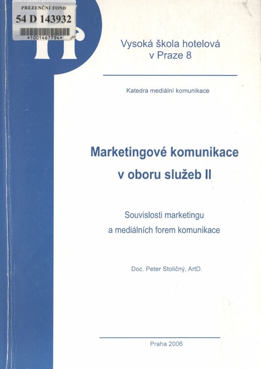 Marketingové komunikace v oboru služeb II: souvislosti marketingu a mediálních forem komunikace