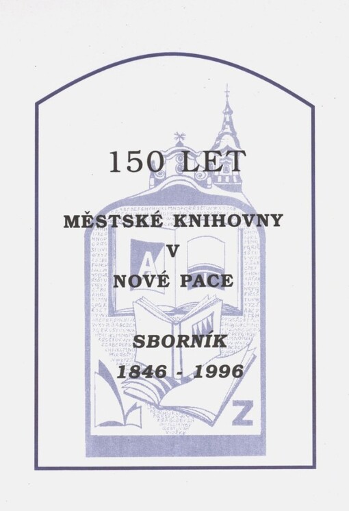 150 let Městské knihovny v Nové Pace: sborník 1846-1996
