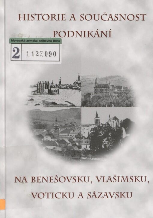Historie a současnost podnikání na Benešovsku, Vlašimsku, Voticku a Sázavsku