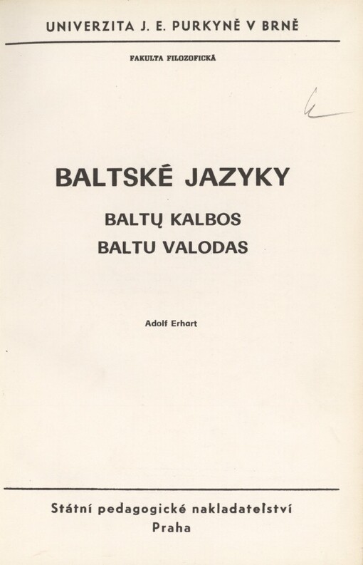 Baltské jazyky =: Baltu kalbos = Baltu valodas : určeno pro posl. fak. filozof. a pedagog
