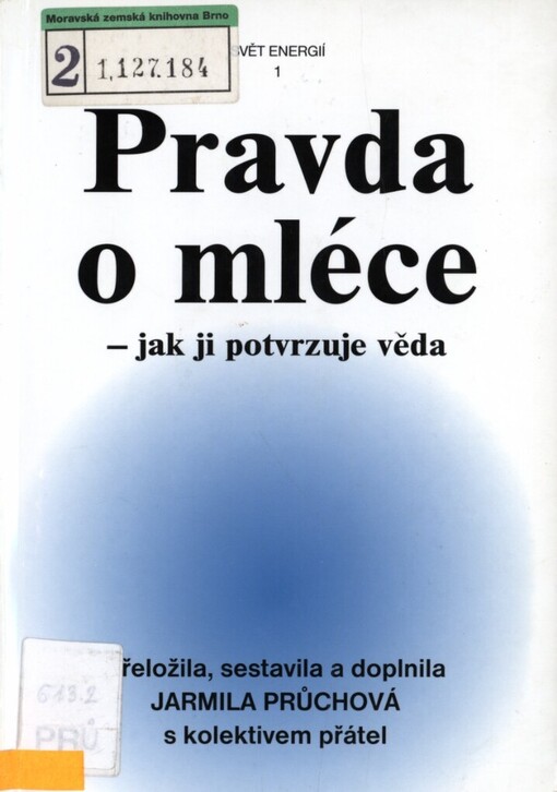 Pravda o mléce - jak ji potvrzuje věda
