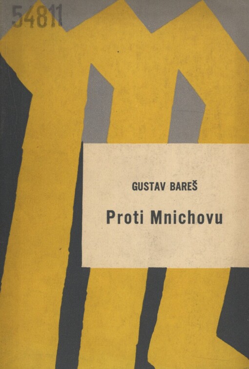 Proti Mnichovu :Komunistická strana Československa v čele lidové obrany demokracie a republiky proti fašismu