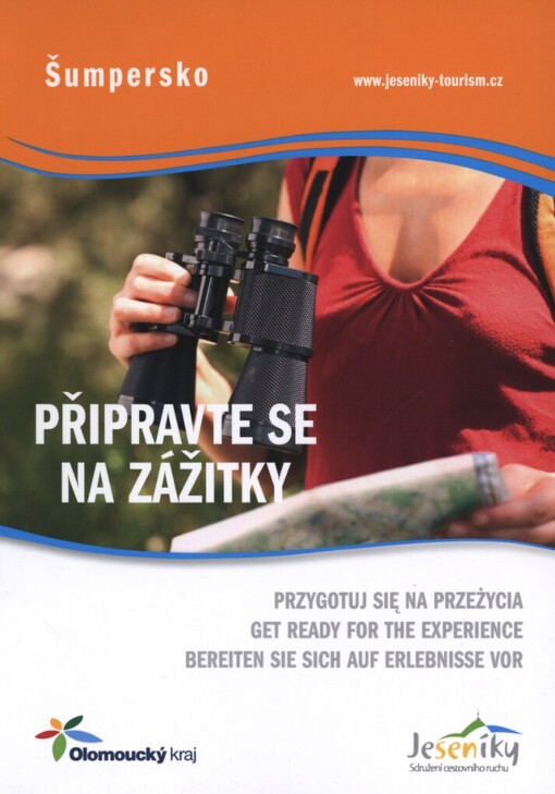 Připravte se na zážitky =Przygotuj się na przeżycia = Get ready for the experience = Bereiten Sie sich auf Erlebnisse vor.Šumpersko