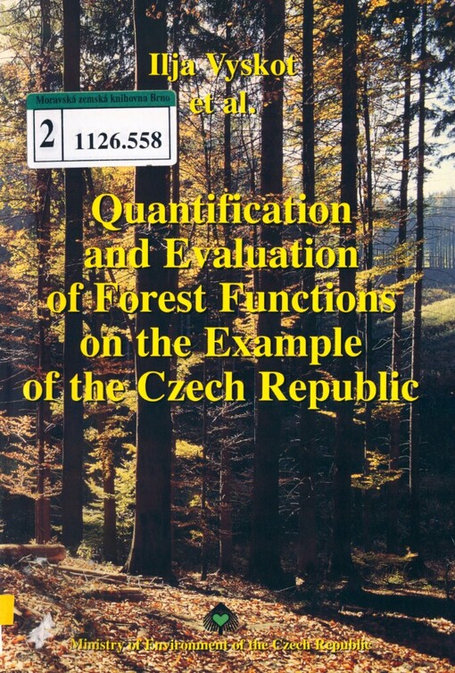 Quantification and evaluation of forest functions on the example of the Czech Republic