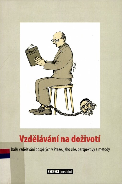 Vzdělávání na doživotí :další vzdělávání dospělých v Praze, jeho cíle, perspektivy a metody