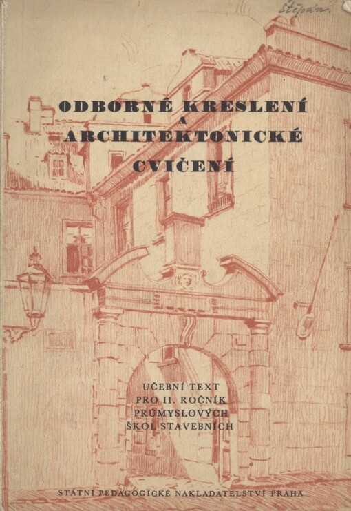 Odborné kreslení a architektonické cvičení :učební text pro 2. ročník průmyslových škol stavebních