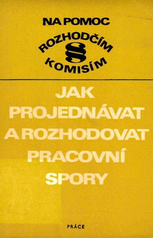 Jak projednávat a rozhodovat pracovní spory