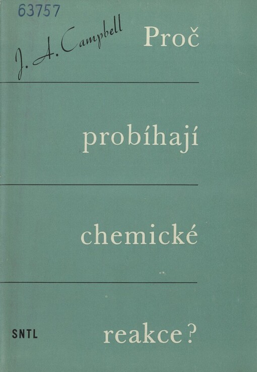 Proč probíhají chemické reakce?: určeno středoškolákům připravujícím se ke studiu na vys. školách