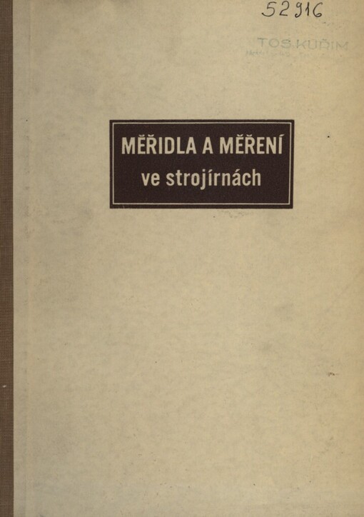 Měřidla a měření ve strojírnách: abeceda dílenského měření pro praxi i odborné studium : přes 800 obrázků