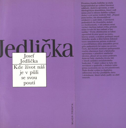 Kde život náš je v půli se svou poutí, 2., rozš. vyd., v nakl. Mladá fronta 1. vyd.