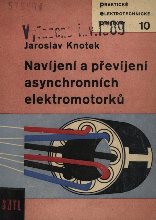 Navíjení a převíjení asynchronních elektromotorků :Určeno prac. v opravnách elektromotorů a spotřebičů s elektromotorem, v dílnách v nichž se opravují, navíjejí a převíjejí elektromotory a posl. záv. škol práce