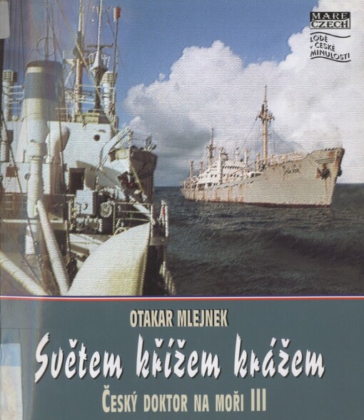 Světem křížem krážem: český doktor na moři III