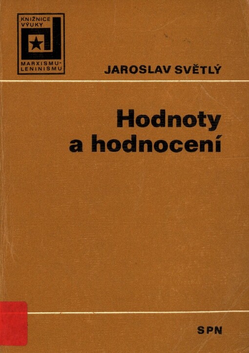 Hodnoty a hodnocení :Určeno [též] posl. stud. oborů filozofie a občanské nauky