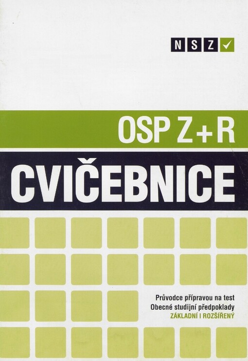 OSP Z+R cvičebnice: průvodce přípravou na test Obecné studijní předpoklady - základní i rozšířený : NSZ