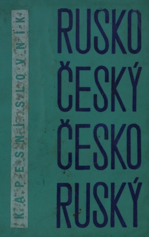 Kapesní rusko-český a česko-ruský slovník = Karmannyj russko-češskij i češsko-russkij slovar'