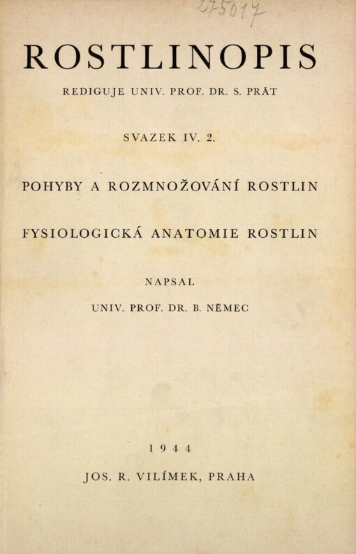 Rostlinopis.Svazek IV. 2,Pohyby a rozmnožování rostlin ; Fysiologická anatomie rostlin