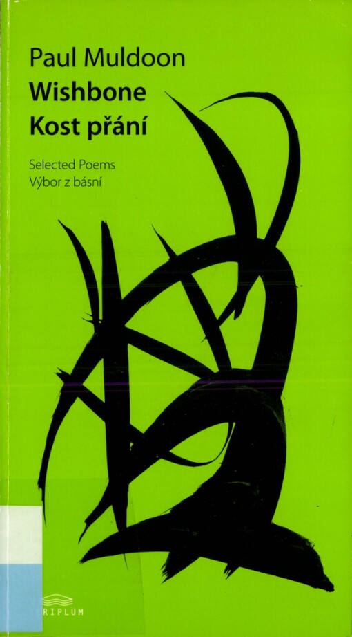 Wishbone: selected poems = Kost přání : výbor z básní
