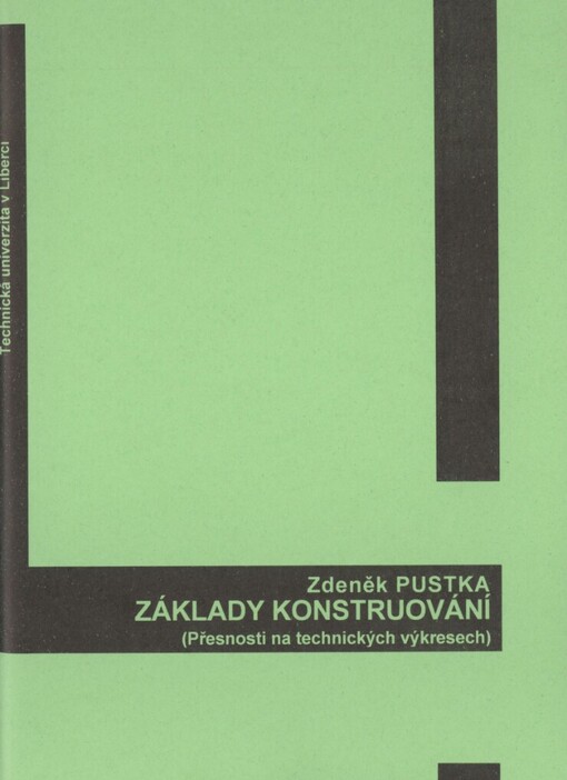 Základy konstruování: (přesnosti na technických výkresech)