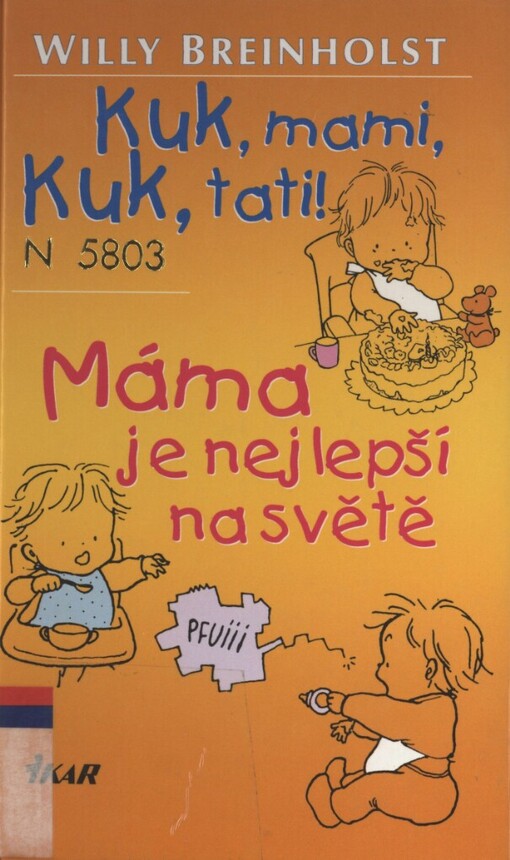 Kuk, mami, kuk, tati!: Máma je nejlepší na světě