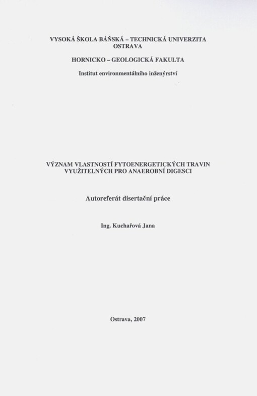 Autoreferát disertační práce na téma Význam vlastností fytoenergetických travin využitelných pro anaerobní digesci