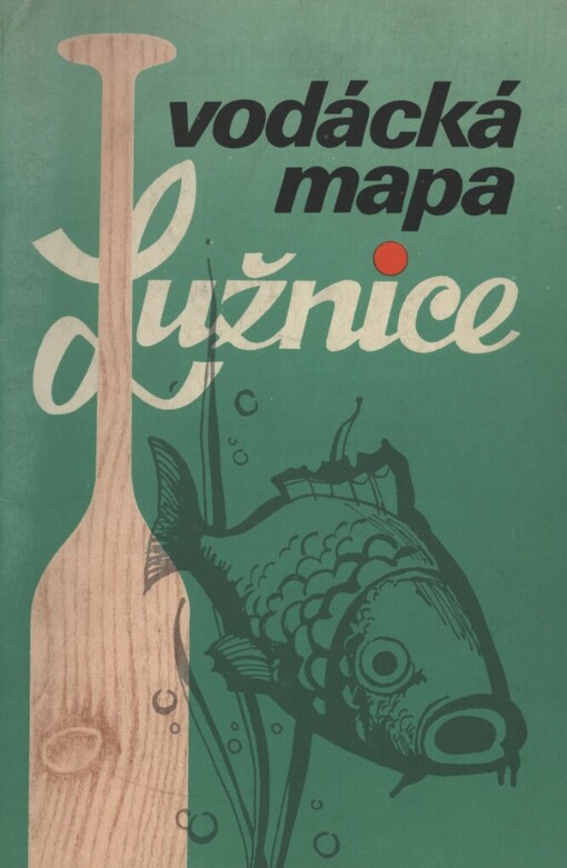Vodácká mapa Lužnice :Měř. 1 : 50000