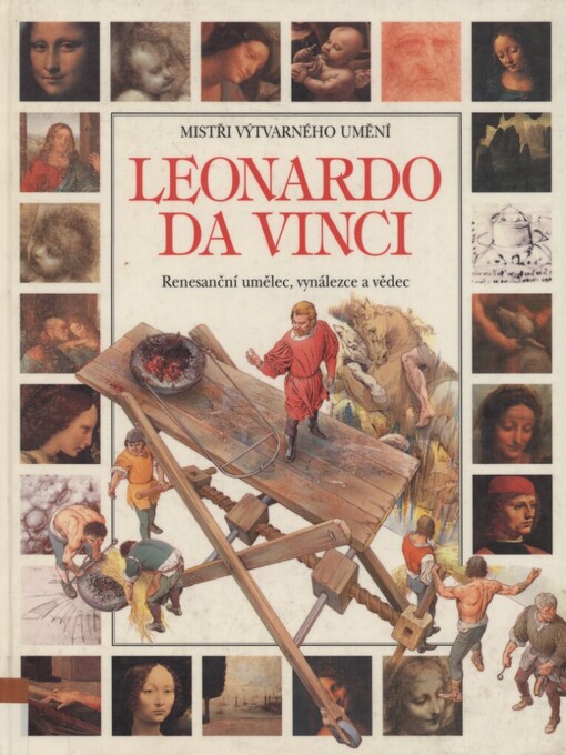 Leonardo da Vinci: renesanční umělec, vynálezce a vědec