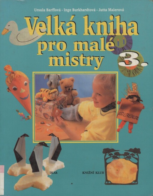Velká kniha pro malé mistry 3
