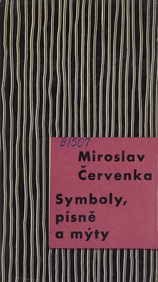 Symboly, písně a mýty: studie o proměnách českého lyrického slohu na přelomu století : (Sova, Březina, Neumann, Gellner, Toman)