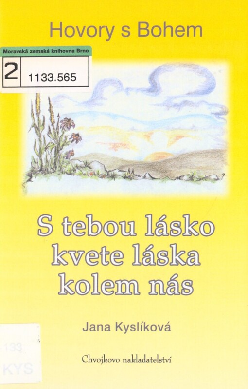 Hovory s Bohem: s tebou lásko kvete láska kolem nás