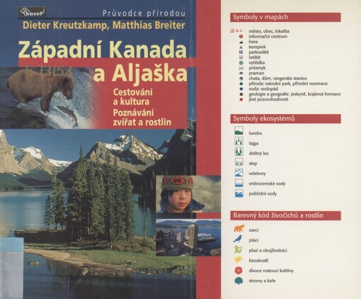 Západní Kanada a Aljaška: cestování a kultura, poznávání zvířat a rostlin