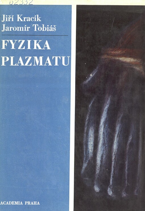 Fyzika plazmatu: celostátní vysokoškolská učebnice