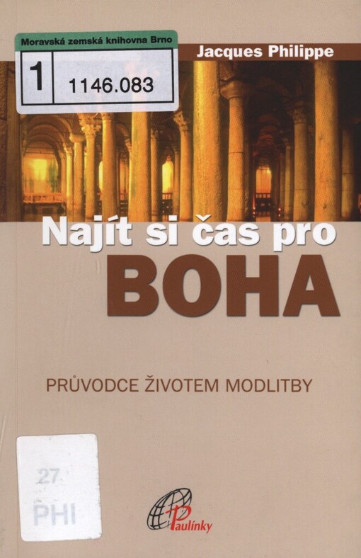 Najít si čas pro Boha: průvodce životem modlitby, 1. vyd.