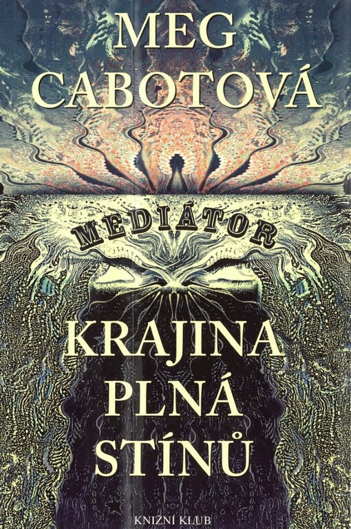 Krajina plná stínů: mediátor, Krajina plná stínů