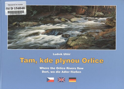 Tam, kde plynou Orlice =: Where the Orlice rivers flow = Dort, wo die Adler fließen