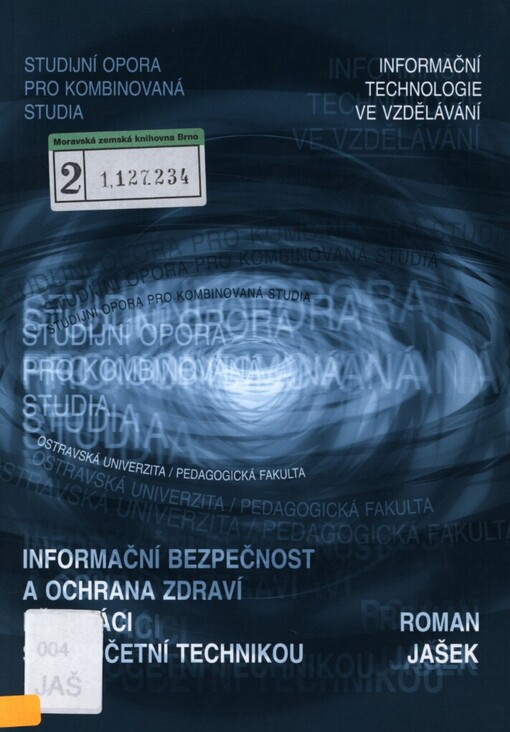 Informační bezpečnost a ochrana zdraví při práci s výpočetní technikou: studijní obor: informační technologie ve vzdělávání