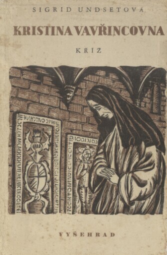 Kristina Vavřincovna.Díl třetí,Kříž