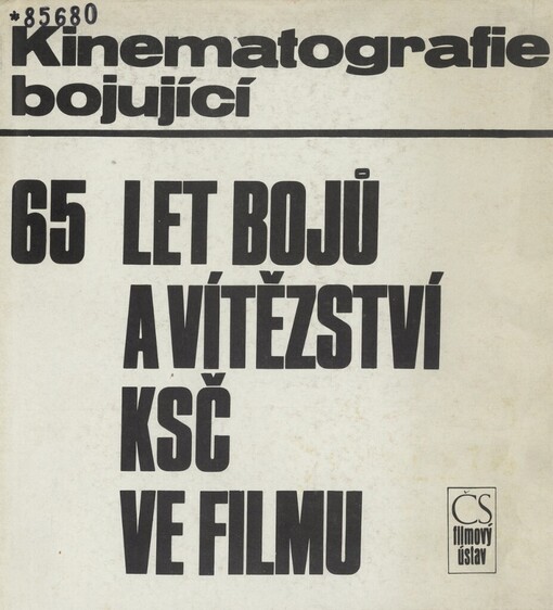 Kinematografie bojující :65 let bojů a vítězství KSČ ve filmu : Sborník