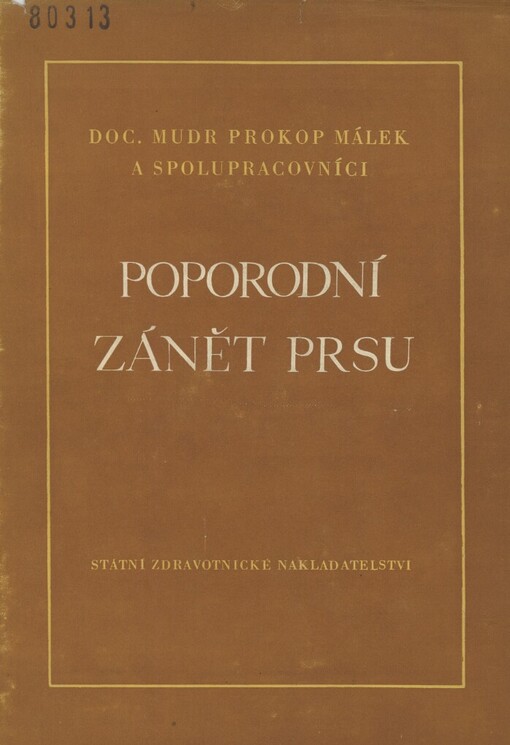 Poporodní zánět prsu :Nárys etiopatogenesy, epidemiologie a terapie s hlediska PM kmene stafylokoka