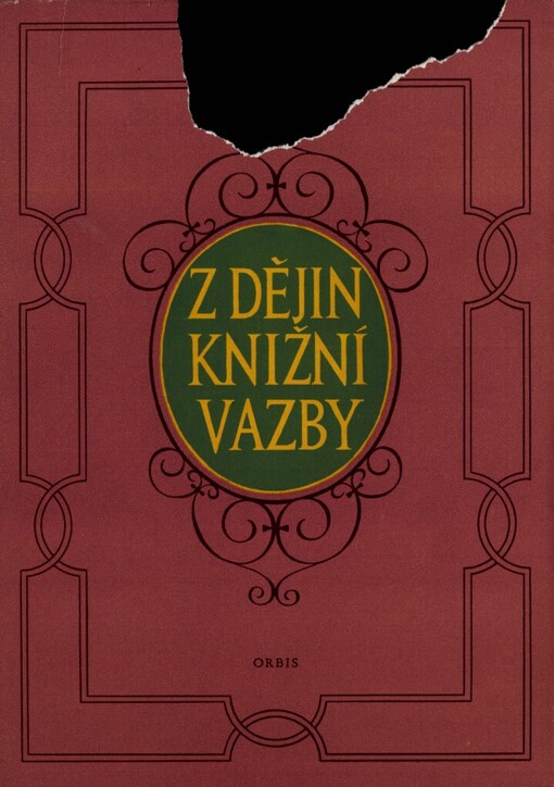 Z dějin knižní vazby: od nejstarších dob do konce 19. stol