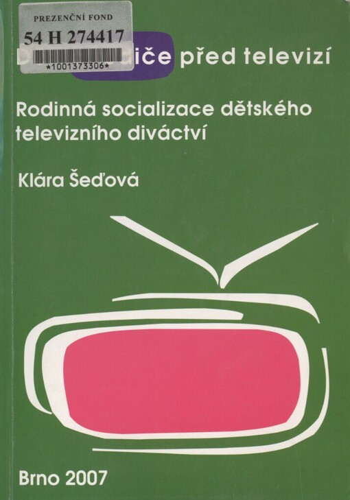 Děti a rodiče před televizí :rodinná socializace dětského televizního diváctví