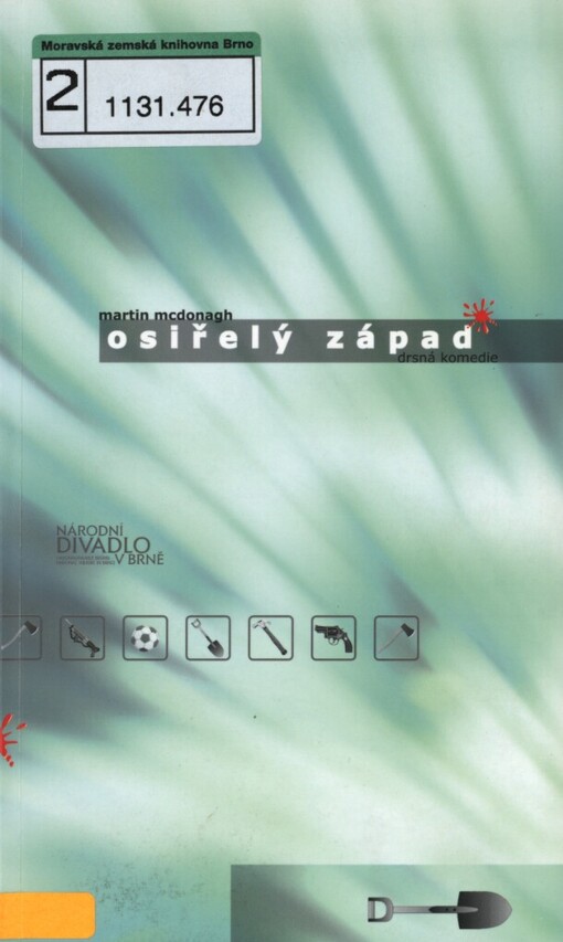 Martin McDonagh, Osiřelý západ: drsná komedie : [premiéry 14. a 15. listopadu 2003