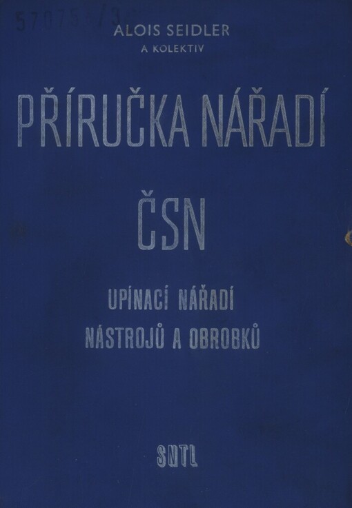 Příručka nářadí ČSN :upínací nářadí nástrojů a obrobků