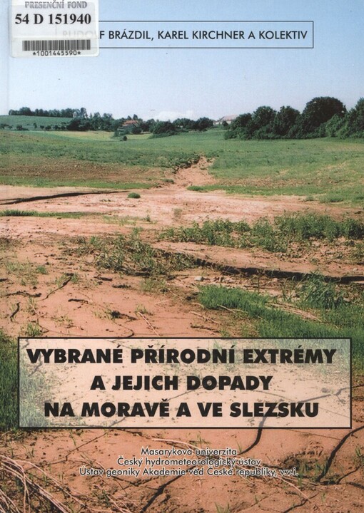 Vybrané přírodní extrémy a jejich dopady na Moravě a ve Slezsku =: Selected natural extremes and their impacts in Moravia and Silesia