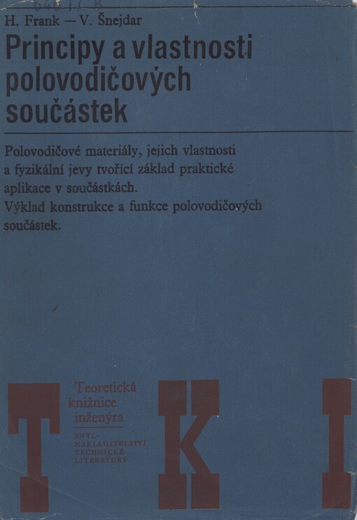 Principy a vlastnosti polovodičových součástek: Určeno [také] studentům odb. škol